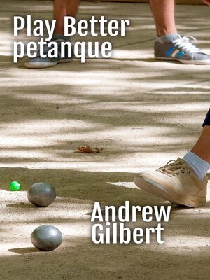 cover image of Play Better Petanque